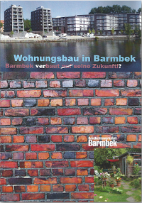 Plakat: ‚Wohnungsbau in Barmbek – verbaut Barmbek seine Zukunft?‘ mit Backsteinbild