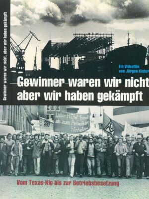 Gewinner waren wir nicht…: Schwarz-weißes Cover mit Streikfoto und Werft im Hintergrund.