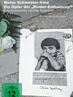 Meine Schwester Irma: Gedenkfilm mit altem Kinderfoto und Blume zum Thema „Kinder-Euthanasie“.